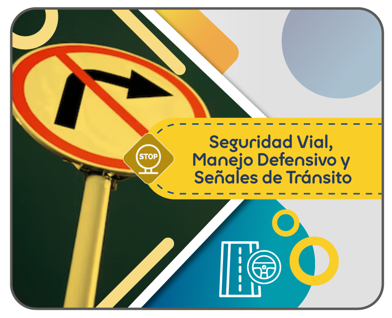 Seguridad Vial, Manejo Defensivo y Señales de Tránsito_Cohorte 2